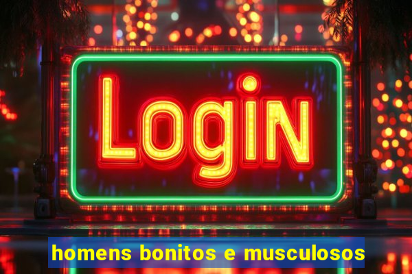 homens bonitos e musculosos